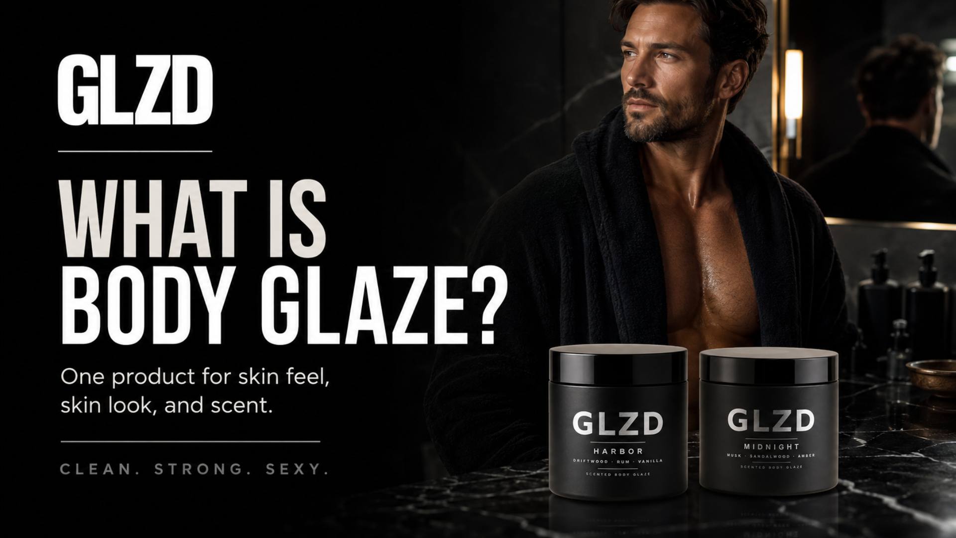 what is body glaze for men